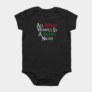 All Mama Wants Is A Silent Night Baby Bodysuit